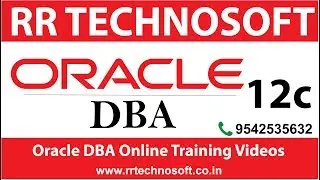 Oracle DBA 12c Tutorial | Oracle DBA Tutorials for Beginners | RR TECHNOSOFT