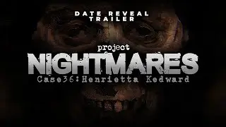 PROJECT NIGHTMARES CASE 36: HENRIETTA KEDWARD | Date Reveal Trailer (Xbox & PlayStation)
