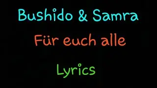 Bushido | Für euch alle | lyrics