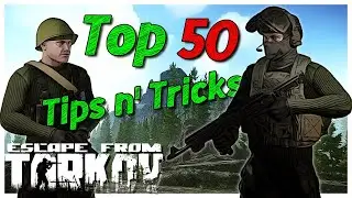 50 Tips & Tricks for Beginner & Intermediate Players - Escape from Tarkov Guide