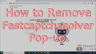 How to Remove Fastcaptchasolver.com Pop-up Notifications