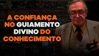 A confiança no guiamento divino do conhecimento / Descobrir a experiência real de um conhecimento