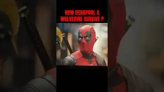 How Deadpool & Wolverine Survive ?