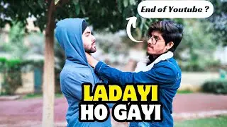 Last video of youtube || Ladayi ho gyi || Prank on hamad gone wrong.