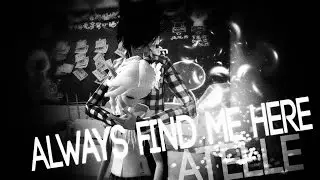 Atelle: Always find me here (lyrics video)