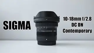 Sigma 10-18mm f/2.8 DC DN