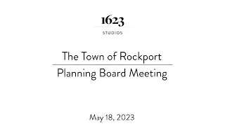 Rockport Planning Board Meeting | May 18, 2023