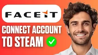 How To Connect FACEIT Account To Steam (Full Guide 2026)