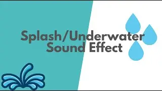 Splash/Underwater Sound Effect- A2 Media