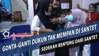 GONTA GANTI DUKUN TAK MEMPAN DI SANTET