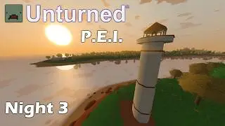 Unturned (P.E.I.) - Night 3