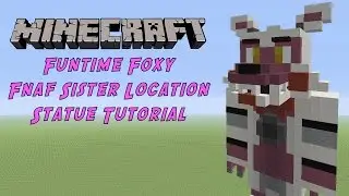 Minecraft Tutorial: Funtime Foxy (FNAF Sister Location) Statue