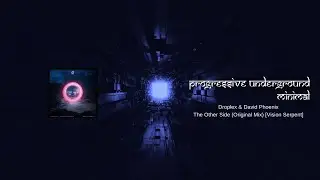 Droplex & David Phoenix - The Other Side (Original Mix) [Vision Serpent] #peaktimetechno