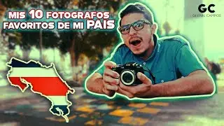 MIS 10 FOTÓGRAFOS FAVORITOS DE MI PAÍS-HD