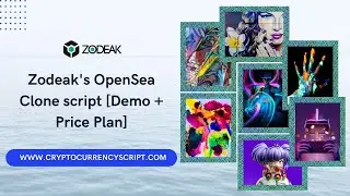 Zodeak's OpenSea Clone script[Demo + Price Plan] - Create your own NFT marketplace like Opensea