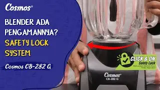 Kok Gak Nyala? PENGAMAN BLENDER BIKIN AMAN? APA SIH SAFETY LOCK SYSTEM | BLENDER COSMOS