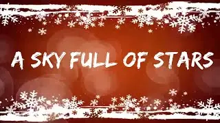 Coldplay - A Sky Full Of Stars  | Alzate Letra