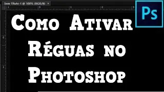 Como ativar a regua no Photoshop