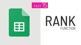 PART.15 - How to use Rank Function in Google Sheets.