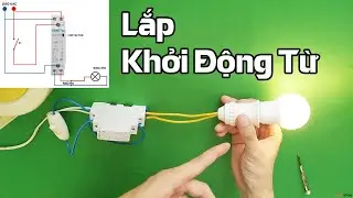 KHỞI ĐỘNG TỪ và cách đấu nối KHỞI ĐỘNG TỪ để điều khiển thiết bị