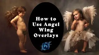Angel Wing Overlay Tutorial | Overlays for Photoshop | Portraits