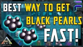 BEST WAY TO GET BLACK PEARLS FAST! -Ark: Survival Evolved