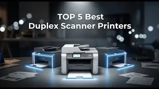 TOP 5 Best Duplex Scanner Printers 2026 | Scan Both Sides of a Page Automatically