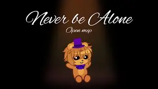 [CANCELLED] Never be Alone || FNAF Gacha Audition MEP || READ DESC || #Maplewillneverbealone