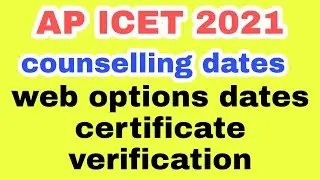 ap icet   counselling dates 2021 |  certificate verification and web option process dates