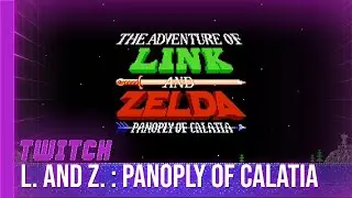 [TWITCH] Link & Zelda : P. of Calatia - 28/09/24