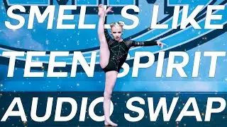 Dance Moms - Smells Like Teen Spirit audio swap