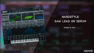 Serum Hardstyle Saw Lead + Mixer Fx tips | Hardstyle Tutorial