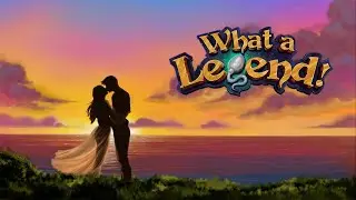 What A Legend Gameplay Part 25