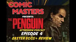 Comic Masters Aftershow: The Penguin s1 e4 BREAKDOWN/ Easter Eggs/ Ending Explained!