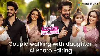 New trending couple with Daughter ai photo editing | Microsoft Bing ai photo editing