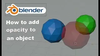 How to change object transparency opacity in viewport display Blender quick BlenderTutorial