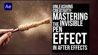 After Effects Creativity: Mastering the Invisible Pen Effect 