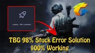 How to Solve Tencent Gaming Buddy Loading 98% Stuck Error 100% working Solution