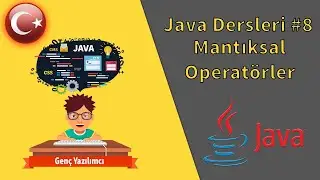 Java Dersleri #8 - Mantıksal Operatörler