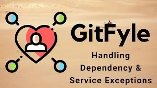 GTFLE013: Dependency & Service Exceptions Handling