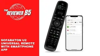 Sofabaton U2 Remote Unbox/Setup/Test