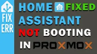 Home Assistant VM NOT Booting On Proxmox | Fixed