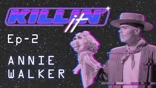 Meet Annie Walker | Killin' It