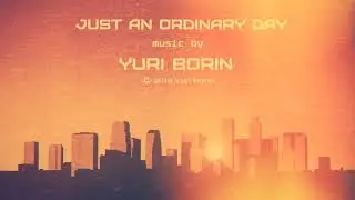 Yuri Borin - Just an ordinary day