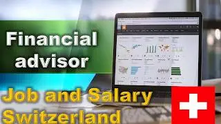 Financial Advisor Job and Salary in Switzerland - Jobs and Wages in Switzerland