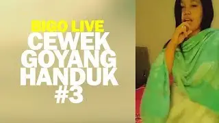 Cewek Goyang Handuk Bigo Live #3