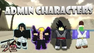 ADMIN CHARACTERS SHOWCASE!! | Roblox: Anime Cross 2