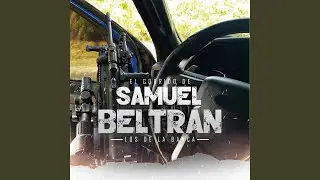 El Corrido De Samuel Beltran