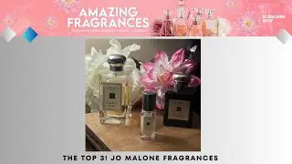 3 JO MALONE FRAGRANCES YOU MUST HAVE! #STORYTIME