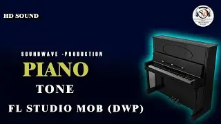 ALL BEST PIANO BUNDEL PACK FOR MOBILE FL STUDIO (DWP FILES) || PIANO DWP BBY Soundwave production